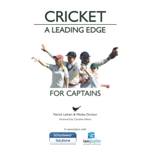 Cricket: A Leading Edge: For Captains