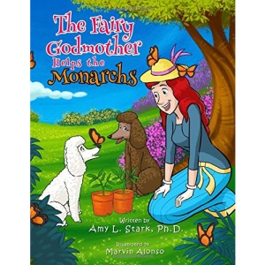The Fairy Godmother Helps the Monarchs: 3 (The Fairy Godmother Next Door)