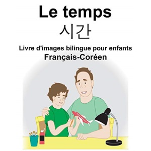 Français-Coréen Le temps Livre d'images bilingue pour enfants