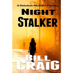 Night Stalker: A Rebekah McCabe Mystery: Volume 3 (Rebekah McCabe Mysteries)