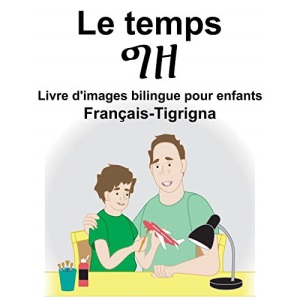 Français-Tigrigna Le temps Livre d'images bilingue pour enfants