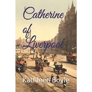 Catherine of Liverpool: A Victorian Workhouse Tale - Parts 1 & 2