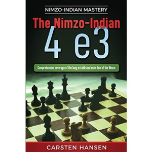 The Nimzo-Indian 4 e3: Comprehensive coverage of the long-established main line of the Nimzo: 1 (Nimzo-Indian Mastery)