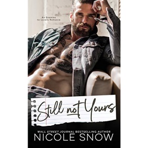 Still Not Yours: An Enemies to Lovers Romance