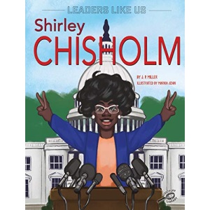 Shirley Chisholm (Leaders Like Us)