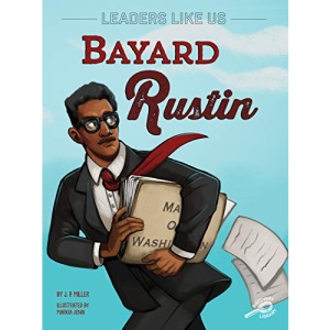 Bayard Rustin: Volume 1 (Leaders Like Us)