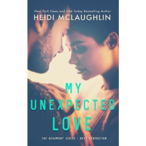 My Unexpected Love: Volume 2 (The Beaumont Series: Next Generation)