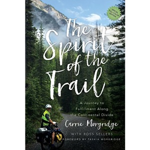 The Spirit of the Trail Special Edition: A Journey to Fulfillment Along the Continental Divide