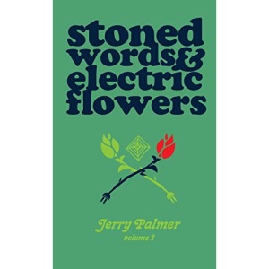 Stoned Words & Electric Flowers