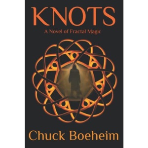 Knots: A Novel of Fractal Magic