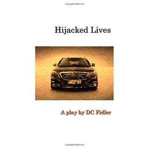Hijacked Lives: A Play