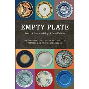 Empty Plate: Food - Sustainability - Mindfulness