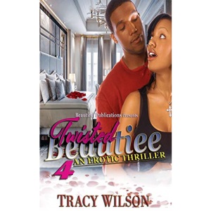 Twisted Beautiee 4: An Erotic Thriller