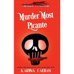 Murder Most Picante: A DragonEye, PI story: 1
