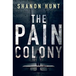 The Pain Colony (The Colony)