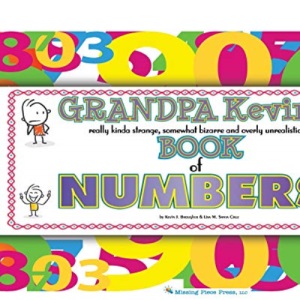 Grandpa Kevin's...Book of NUMBERS: really kinda strange, somewhat bizarre and overly unrealistic...