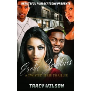Erotic Zombies: A Twisted Eerie Thriller: 1