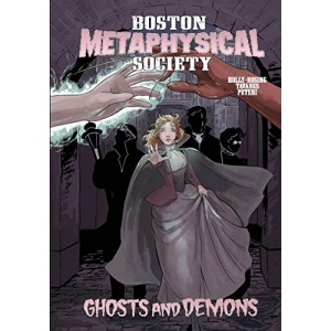 Boston Metaphysical Society: Ghosts and Demons