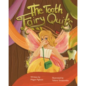 The Tooth Fairy Quits: Even fairies want to be happy.: 1 (Fairy-Tailed)