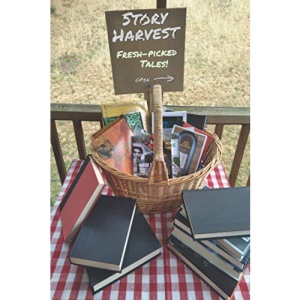 Story Harvest: Fresh-Picked Tales