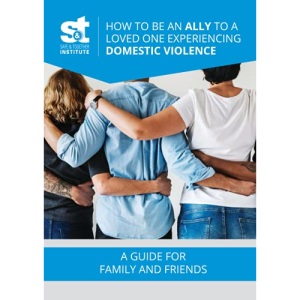 How to Be an Ally to a Loved One Experiencing Domestic Violence: A Guide for Family and Friends