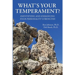 What's Your Temperament?: Identifying and Enhancing Your Personality Strengths