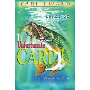 The Unfortunate Carp! and Other Watery Tales: Lakeside
