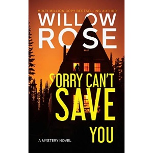 SORRY CAN'T SAVE YOU: A MYSTERY NOVEL