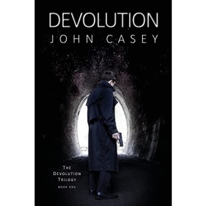 DEVOLUTION: Book One of The Devolution Trilogy: 1