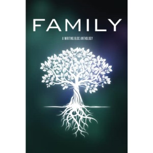 Family: A Writing Bloc Anthology