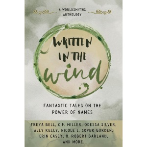 Written in the Wind: On Names (Worldsmyths Anthologies)