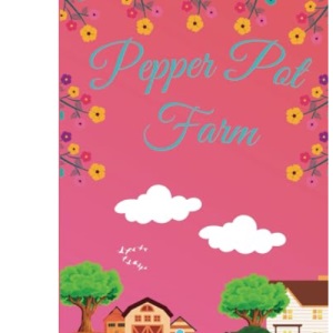 Pepper Pot Farm: 3 (Pepper Bay)