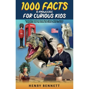 1000 Facts & Knowledge for Curious Kids: Fascinating and True Facts About History, Science, Space, Geography, and Pop Culture the Whole Family Will Love (Discover Random Facts for Kids)