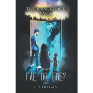 Book 1: Fae or Foe?: The Cracklock Saga