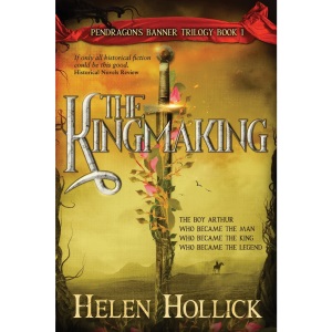 The Kingmaking: (The Pendragon's Banner Trilogy: Book 1)