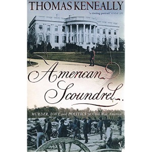 American Scoundrel : Murder, Love and Politics in Civil War America
