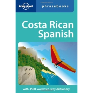 Costa Rica Spanish Phrasebook (Lonely Planet Phrasebook)