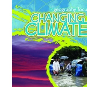 Changing Climate: Living with the Weather (Geography Focus)