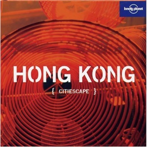 Citiescape Asia: Hong Kong (Lonely Planet Pictorial)