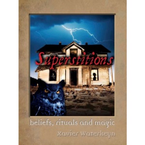 Superstitions: Beliefs, Rituals and Magic