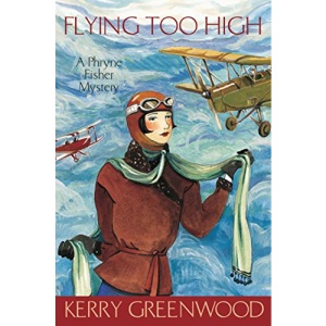 Flying Too High: a Phryne Fisher Mystery