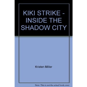 KIKI STRIKE - INSIDE THE SHADOW CITY