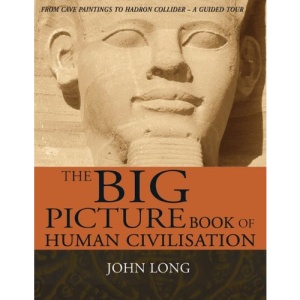 The Big Picture Book of Human Civilisation