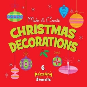 Make and Create Christmas Decorations Stencil Book (Make & Create)