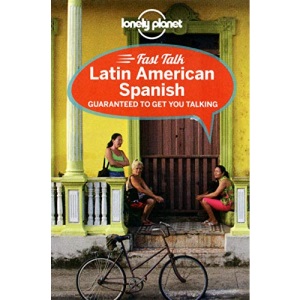 Lonely Planet Fast Talk Latin American Spanish (Phrasebook)