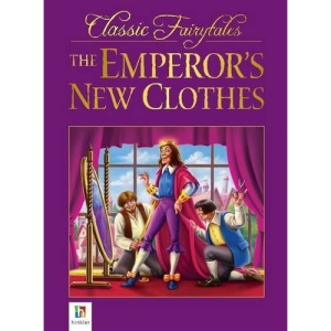 The Emperor's New Clothes (Classic Fairytales)