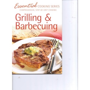Grilling and Barbecuing (Essential Cooking Series)