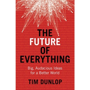 The Future of Everything: Big, audacious ideas for a better world