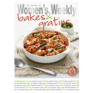 Savoury Bakes & Grates (The Australian Women's Weekly Standard)