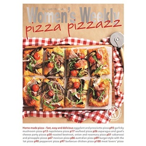 Pizza Pizzazz (Australian Women's Weekly Essential)